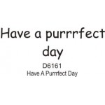 D6161 Have a Purrrfect Day